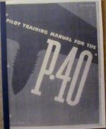 PILOT TRAINING MANUAL FOR THE P-40