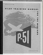 PILOT TRAINING MANUAL FOR THE P-51 MUSTANG